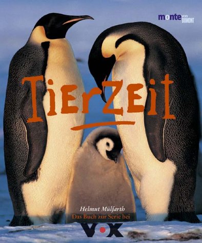 Tierzeit: Das Buch zur Serie bei VOX (monte von DUMONT) Natural Sciences
