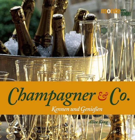 Champagner & Co.: Kennen und Geniessen (monte von DUMONT) Cooking & Enjoying