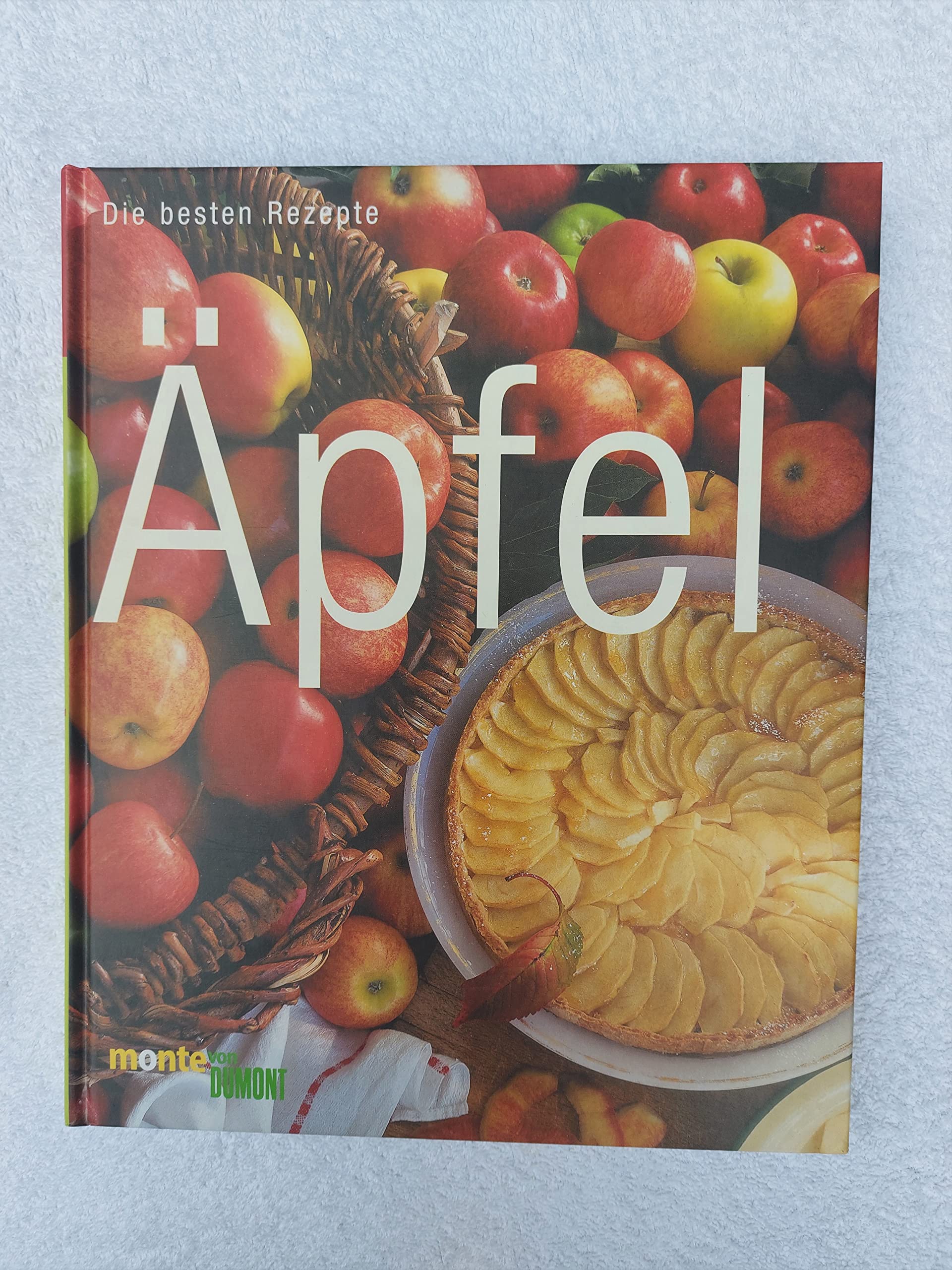 Äpfel: Die Klassiker unter den Früchten (monte von DUMONT) Cooking & Enjoying