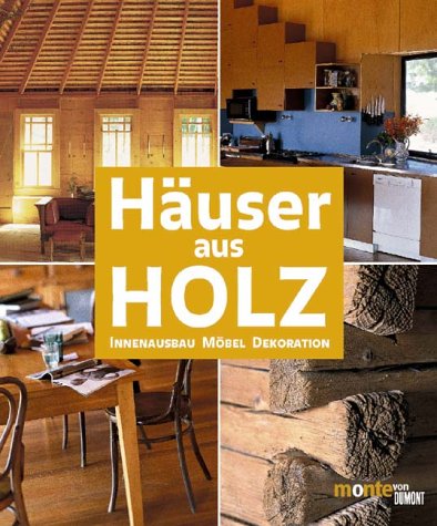 Häuser aus Holz: Innenausbau, Möbel, Dekoration (monte von DUMONT) Home & Household