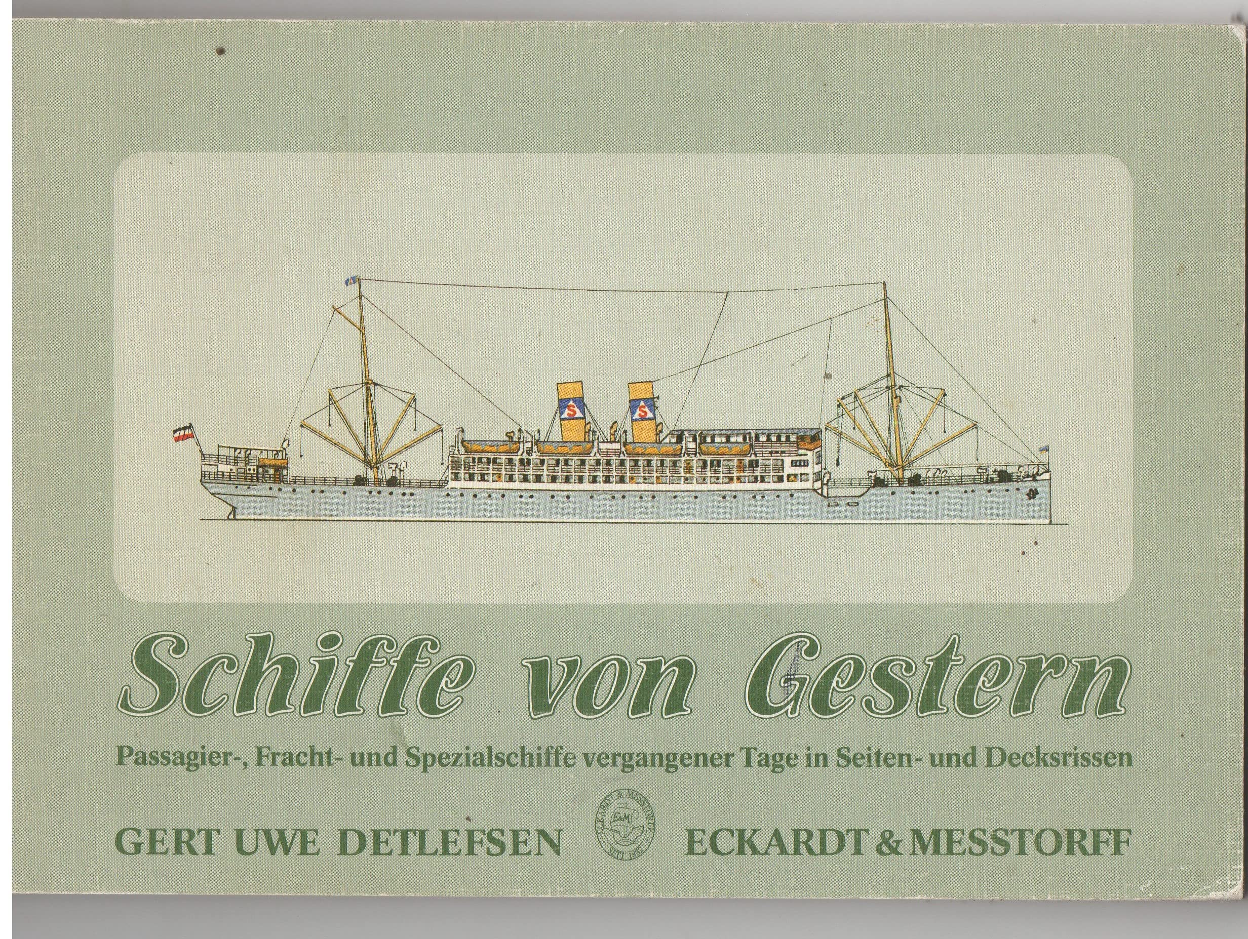 Schiffe von Gestern. Passagier-, Fracht- und Spezialschiffe vergangener Tage in Seiten- und Decksrissen Business & Technology