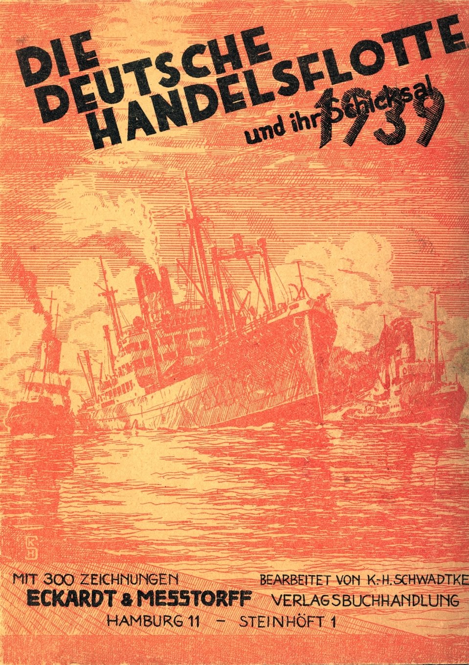Die Deutsche Handelsflotte 1939 und ihr Schicksal Business & Technology