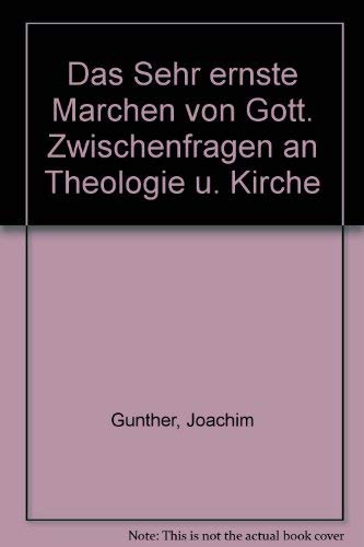 Das sehr ernste Märchen von Gott. Zwischenfragen an Theologie und Kirche. Books