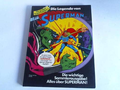 Die Legende von Superman (Die wichtige Sammlerausgabe! Alles über Superman. Die großen Superhelden 1) Manga