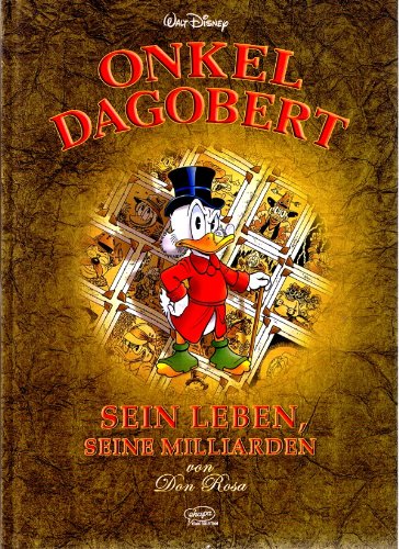 Disney: Don Rosa. Onkel Dagobert - Sein Leben, seine Milliarden Books