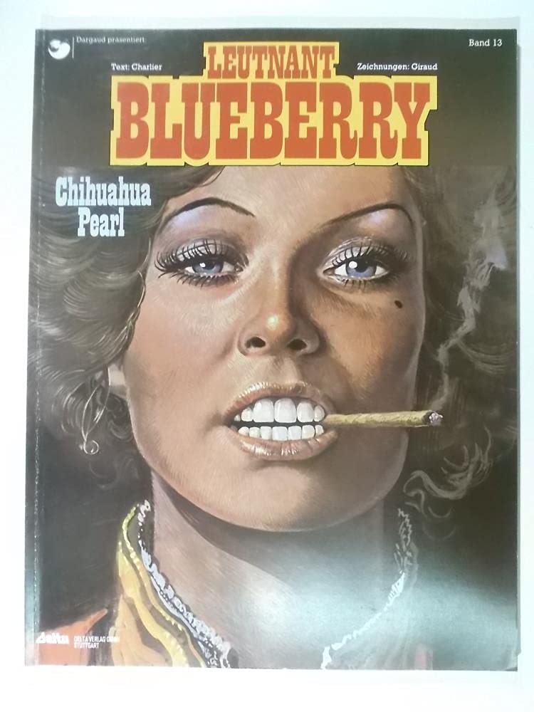 Leutnant Blueberry, Band 13, Chihuahua Pearl Books
