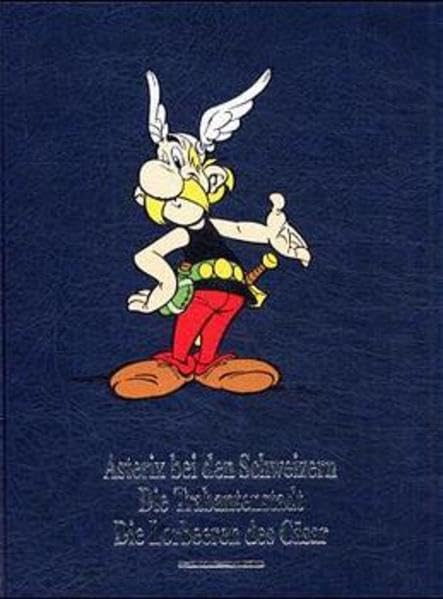 Asterix Gesamtausgabe, Bd.6, Asterix bei den Schweizern - Die Trabantenstadt - Die Lorbeeren des Caesar: Konzeption u. Vorw. v. Horst Berner Manga