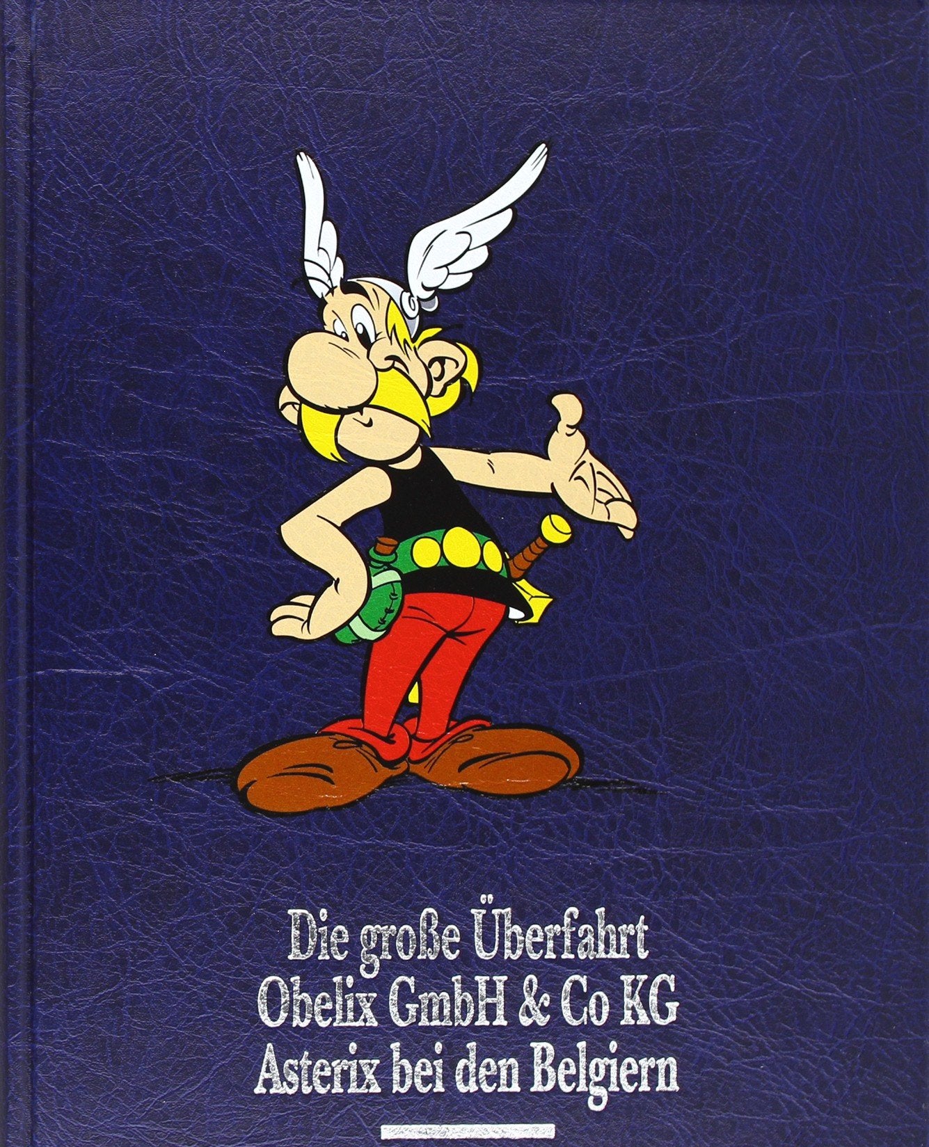 Asterix Gesamtausgabe, Bd.8, Die grosse Ueberfahrt - Obelix GmbH & Co. KG - Asterix bei den Belgiern: Konzeption u. Vorw. v. Horst Berner Manga
