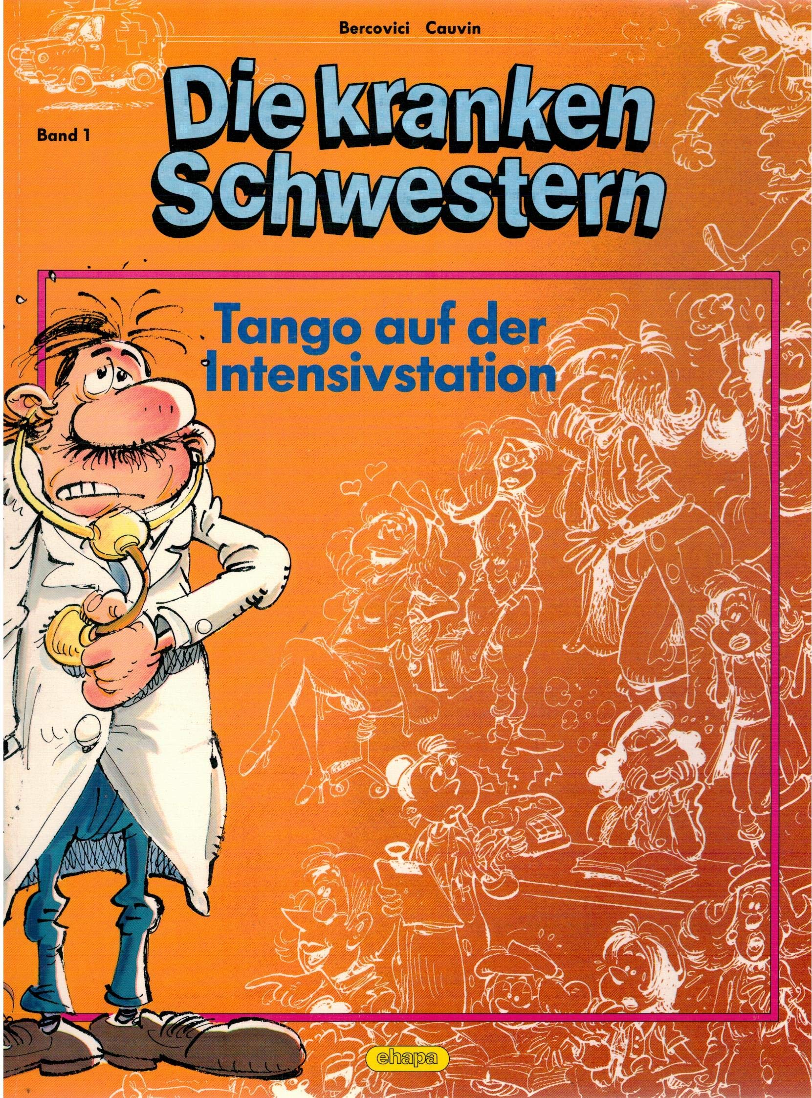 Die kranken Schwestern I. Tango auf der Intensivstation Books