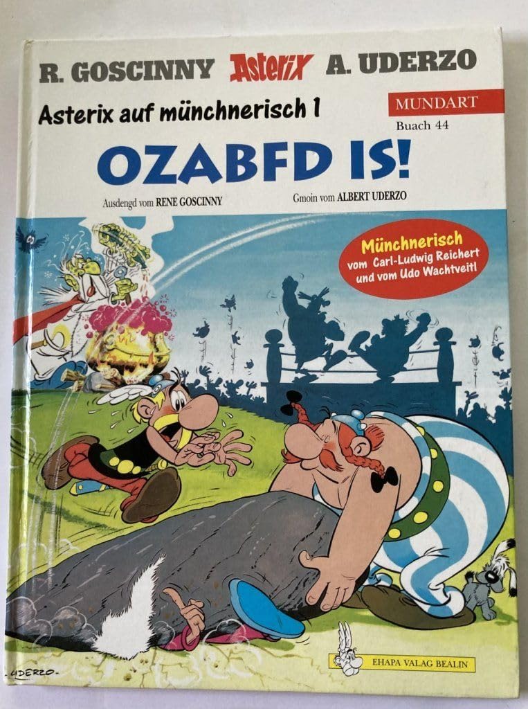 Asterix Mundart, Bd. 44. Ozabfd is! Asterix auf Münchnerisch 1 Manga