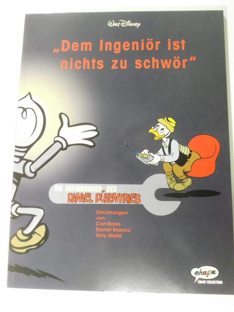 Dem Ingeniör ist nichts zu schwör.50 Jahre Daniel Düsentrieb Books