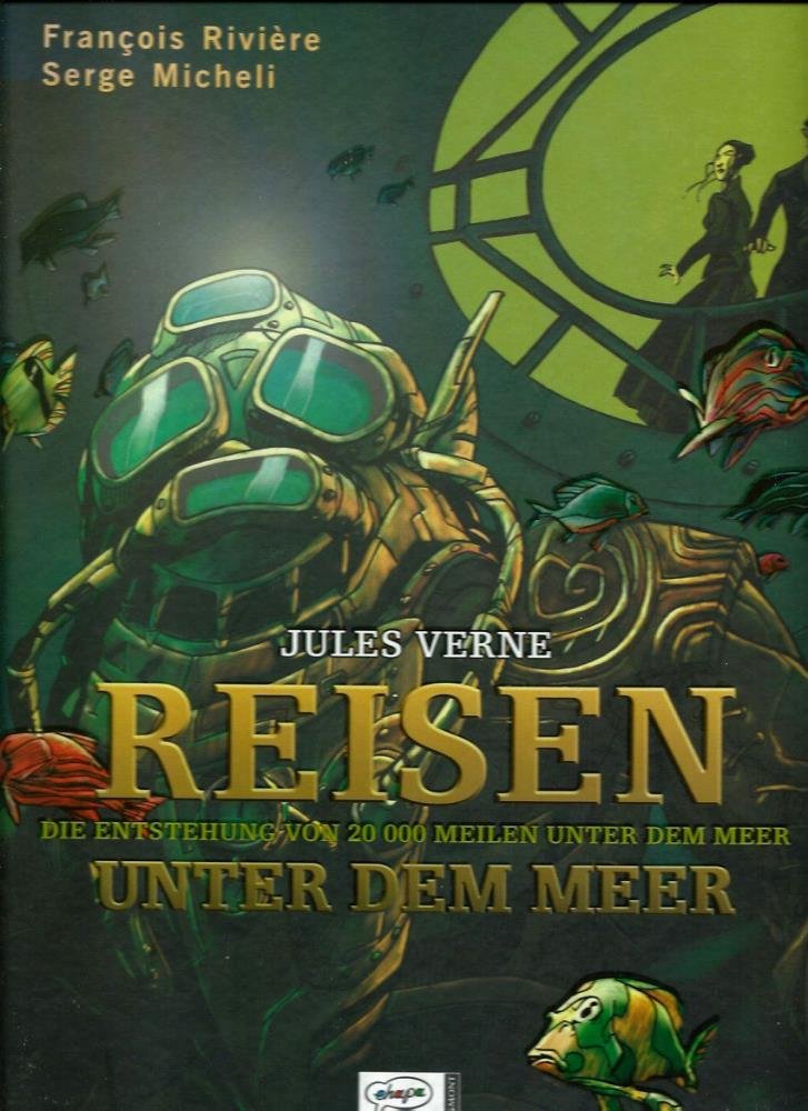 Reisen unter dem Meer: Die Entstehung von 20000 Meilen unter dem Meer Fantasy & Sci-Fi