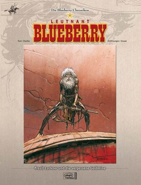 Die Blueberry Chroniken 06. Prosit Luckner und die vergessene Goldmine Manga