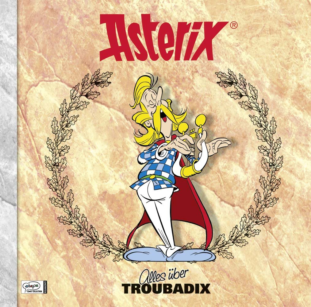 Asterix - Alles über Troubadix: Asterix-Characterbooks 08 Manga