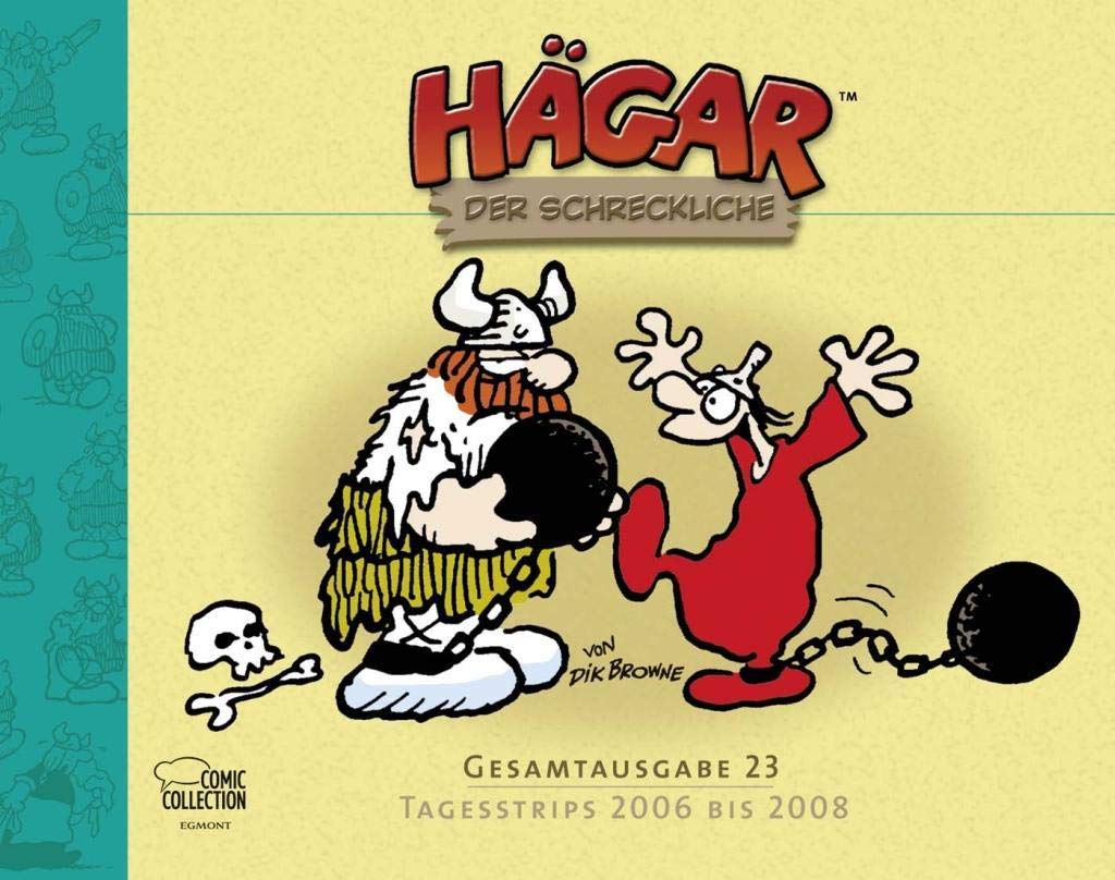 Hägar der Schreckliche Gesamtausgabe 23: Tagesstrips 2006 bis 2008 Manga