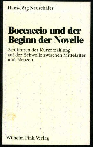 Boccaccio und der Beginn der Novelle (Theorie und Geschichte der Literatur und der Schönen Künste: Texte und Abhandlungen) Books