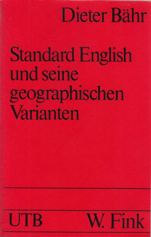 Standard English und seine geographischen Varianten (UTB S (Small-Format): Uni-Taschenbücher) Professional & Reference Books