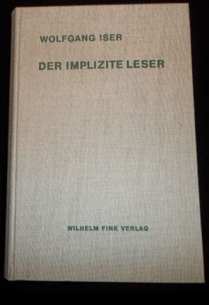 Der implizite Leser: Kommunikationsformen des englischen Romans von Bunyan bis Beckett (Theorie und Geschichte der Literatur und der Schönen Künste: Texte und Abhandlungen) Contemporary literature