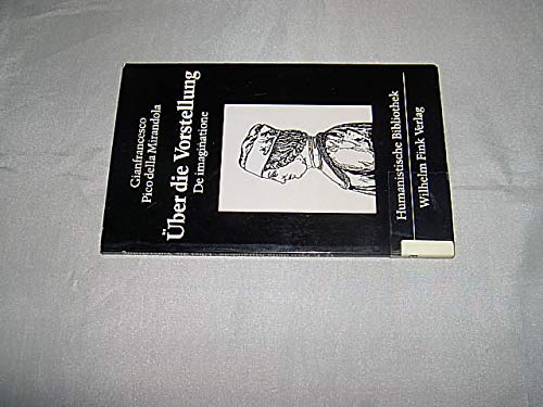 Über die Vorstellung: De imaginatione. Lateinisch-Deutsch (Humanistische Bibliothek: Reihe II: Texte) Philosophy