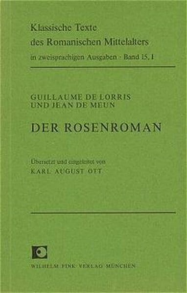 Der Rosenroman, altfranzösisch und deutsch, 3 Bde., Bd.1: Band 1 (Klassische Texte des Romanischen Mittelalters in zweisprachigen Ausgaben) Contemporary literature Books