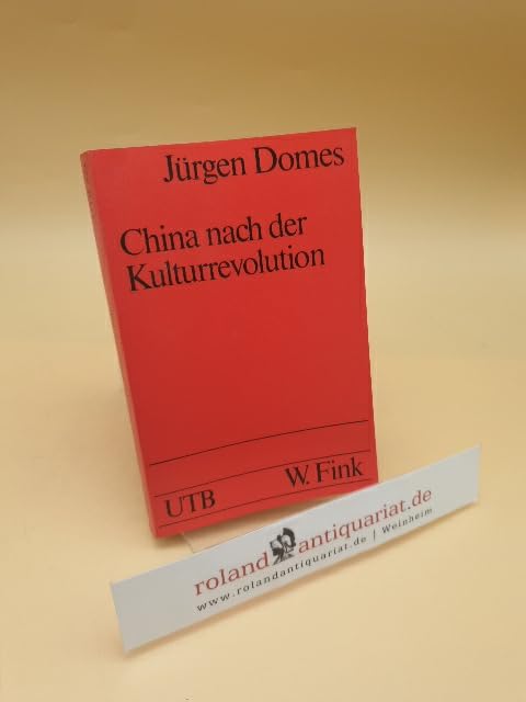China nach der Kulturrevolution (UTB S (Small-Format): Uni-Taschenbücher) Politics & History