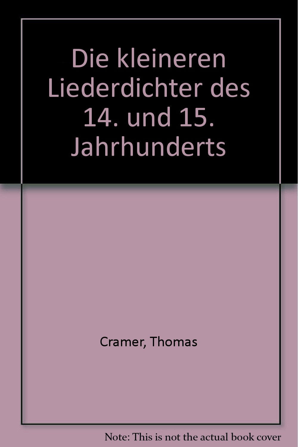 Die kleineren Liederdichter des 14. und 15. Jahrhunderts: Adam von Fulda - Heinzelin von Konstanz Books