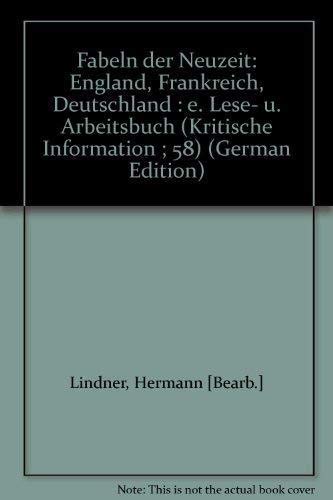 Kritische Information, Bd.58, Fabeln der Neuzeit: England, Frankreich, Deutschland. Ein Lese- und Arbeitsbuch Books