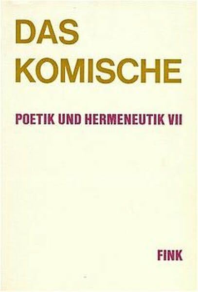 Poetik und Hermeneutik, Bd.7, Das Komische Contemporary literature