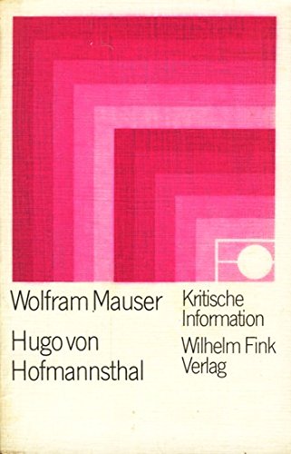 Hugo von Hofmannsthal: Konfliktbewältigung und Werkstruktur. Eine psychosoziologische Interpretation (Kritische Information) Professional & Reference Books