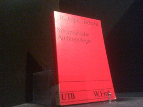 Systematische Anthropologie (UTB S (Small-Format): Uni-Taschenbücher) Philosophy