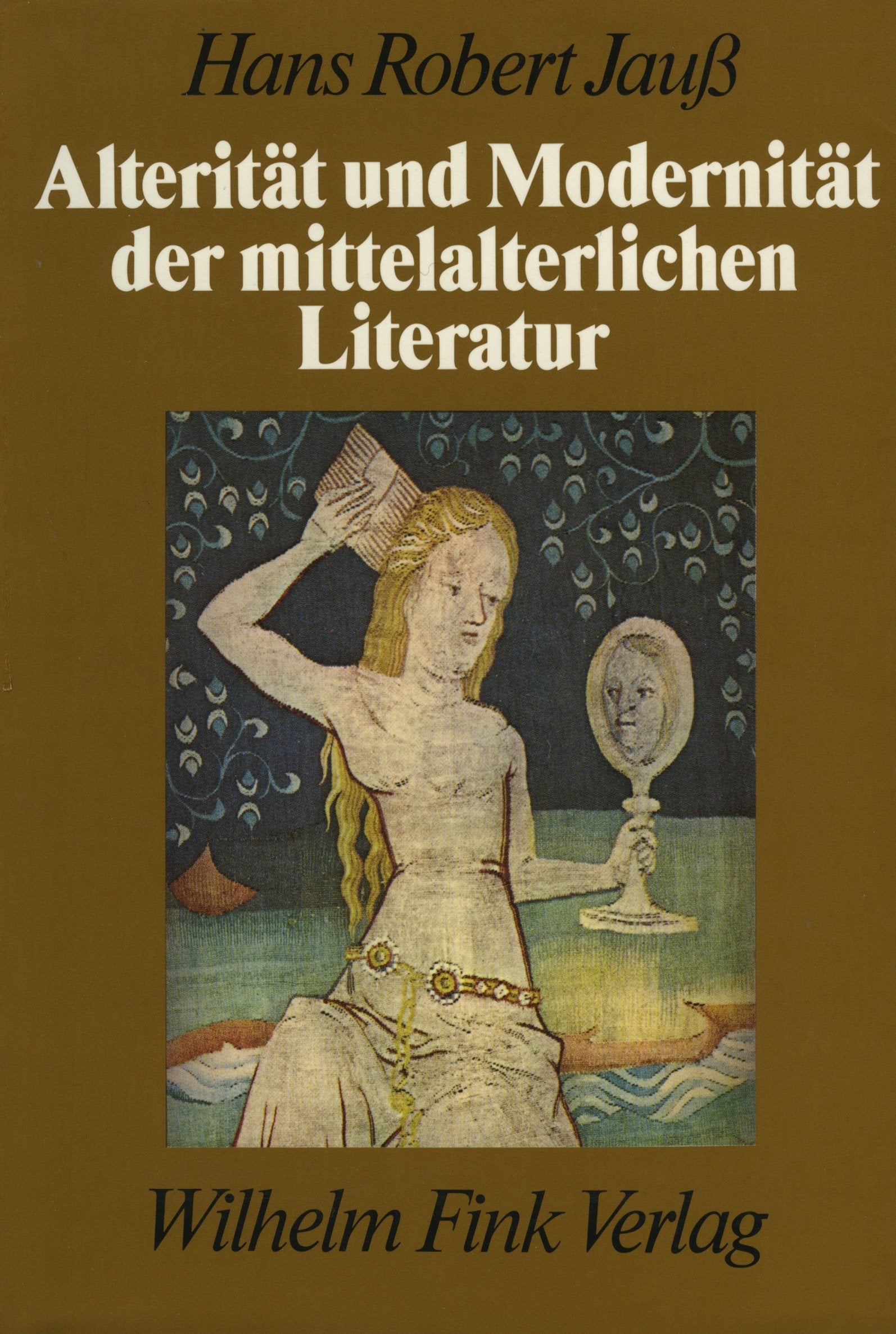 Alterität und Modernität der mittelalterlichen Literatur: Gesammelte Aufsätze 1956-1976 Contemporary literature Books