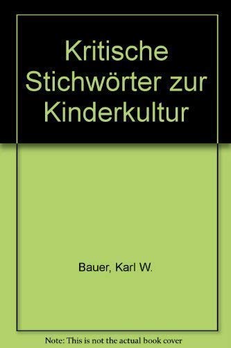 Kritische Stichwörter zur Kinderkultur Social Sciences