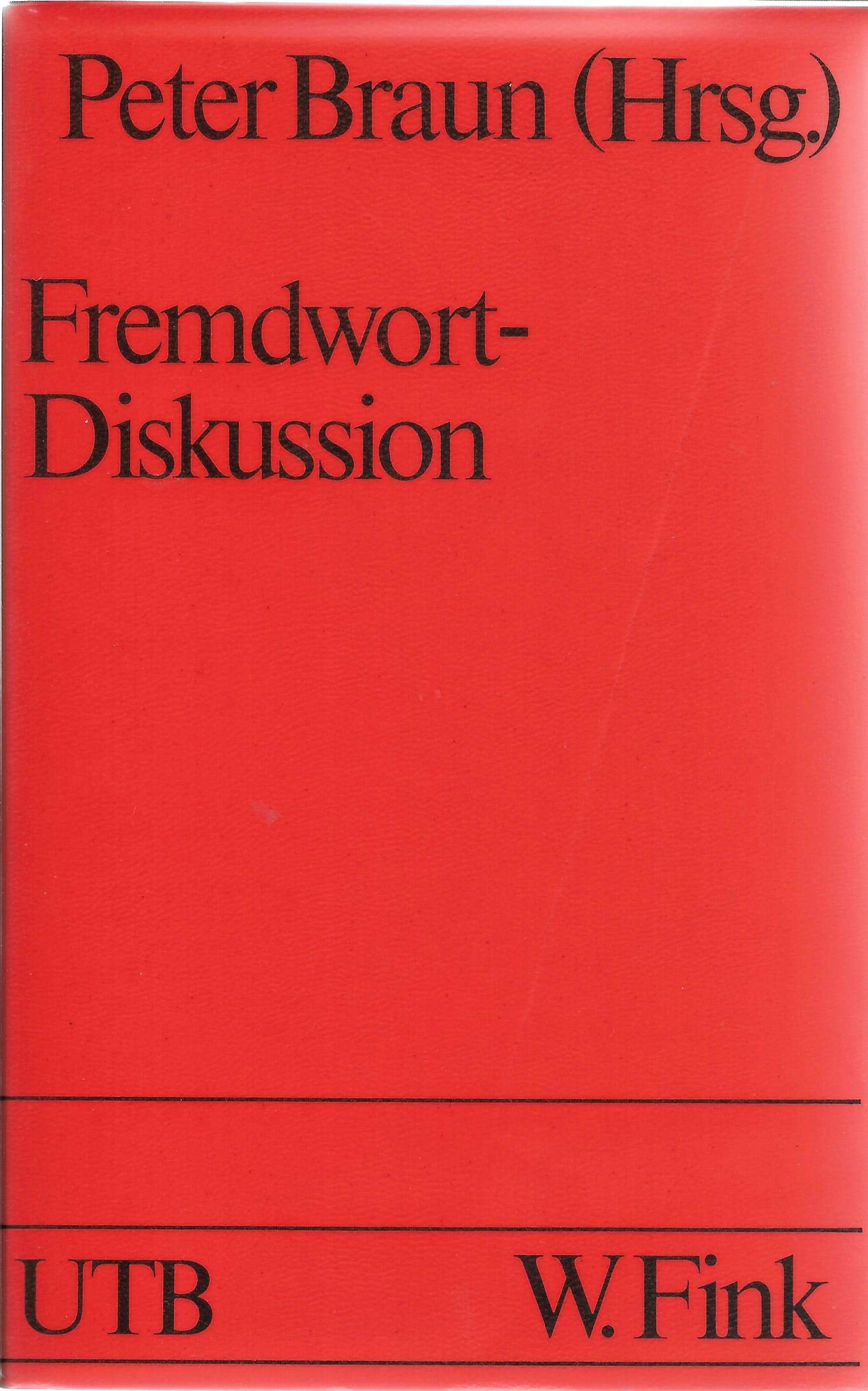 Fremdwort-Diskussion (Uni-Taschenbücher 797) Professional & Reference Books