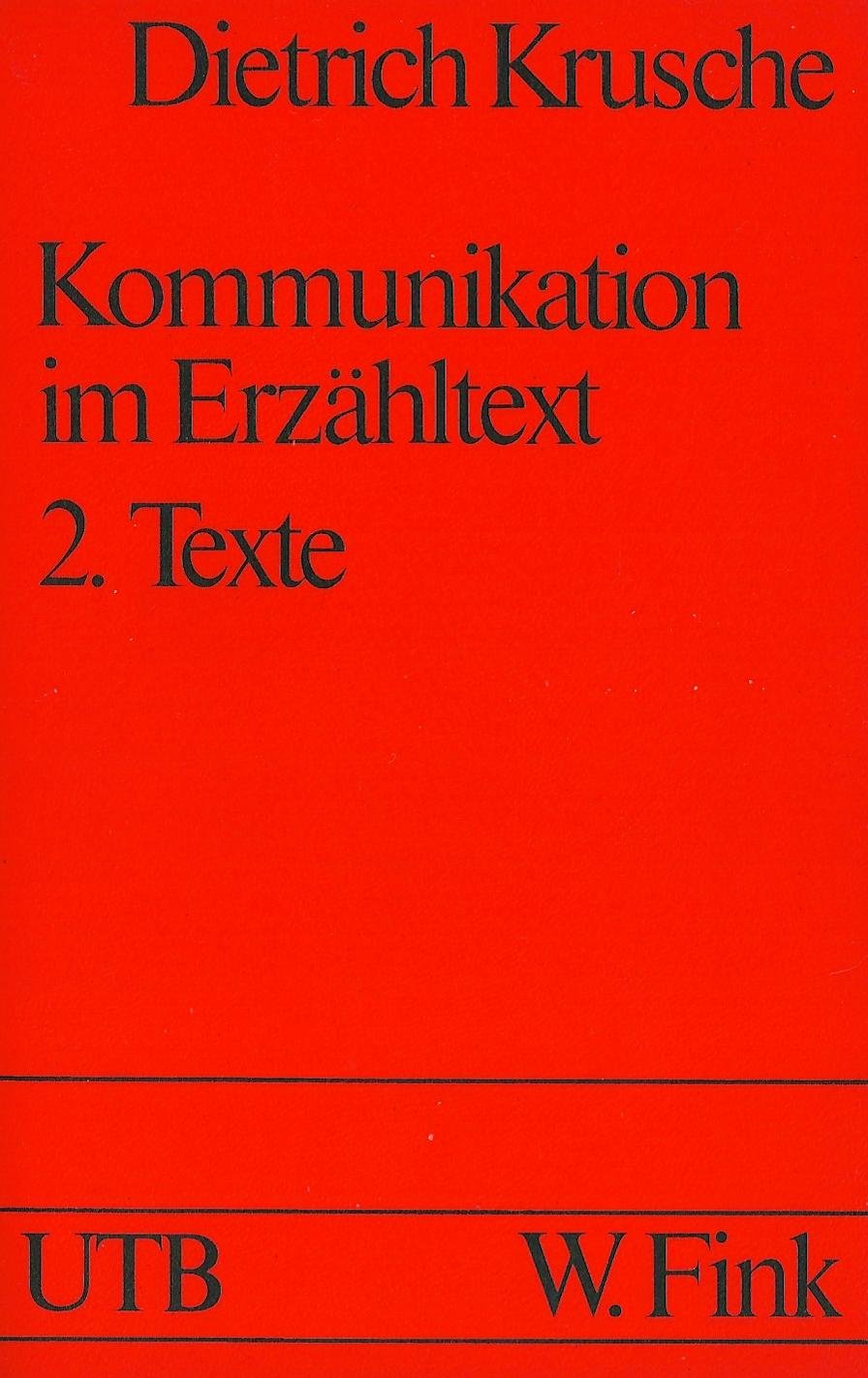 Kommunikation im Erzähltext: 2. Texte (UTB S (Small-Format): Uni-Taschenbücher) Business, Finance & Career