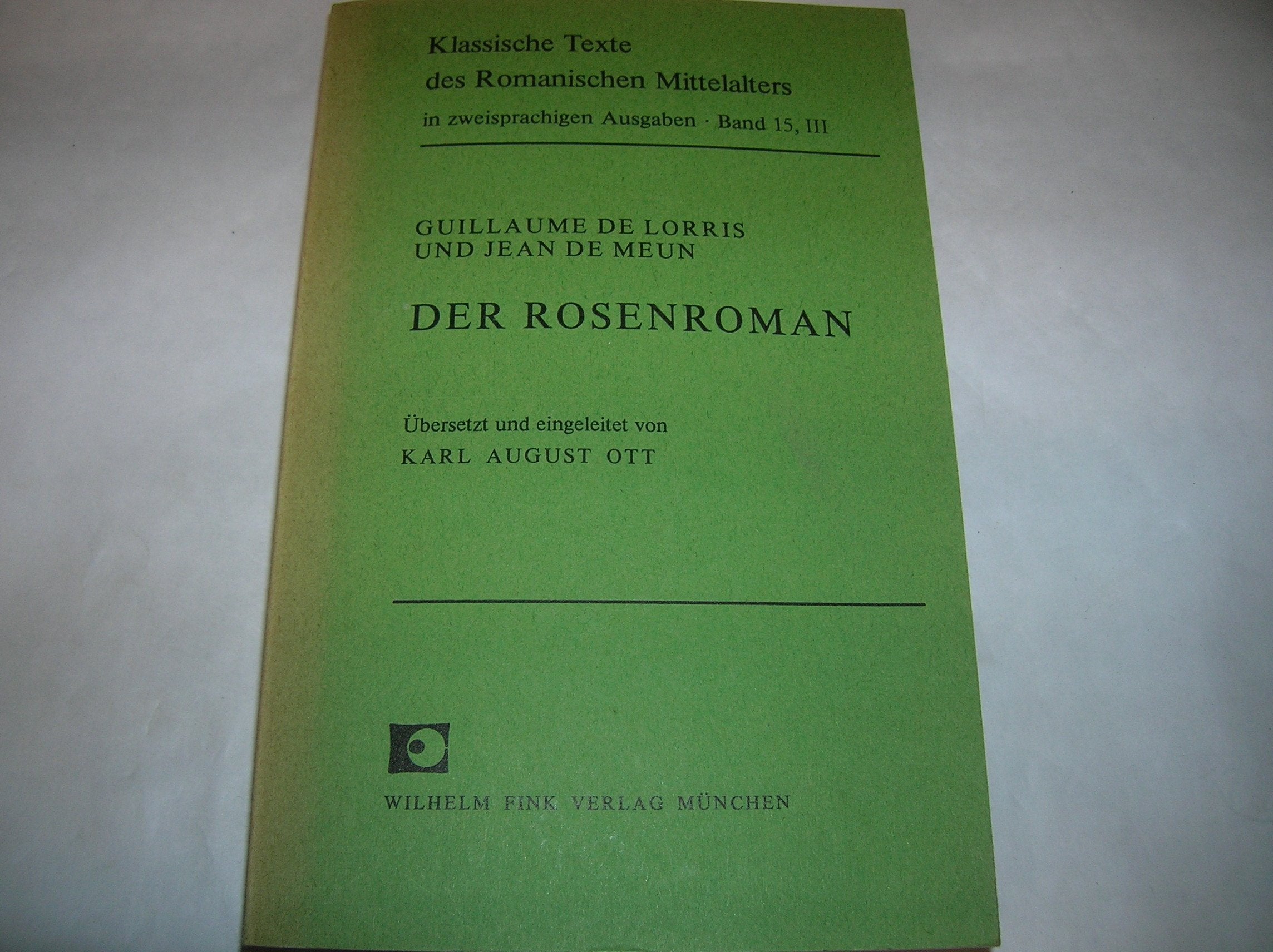 Der Rosenroman, altfranzösisch und deutsch, 3 Bde., Bd.3: Band 3 (Klassische Texte des Romanischen Mittelalters in zweisprachigen Ausgaben) Contemporary literature Books