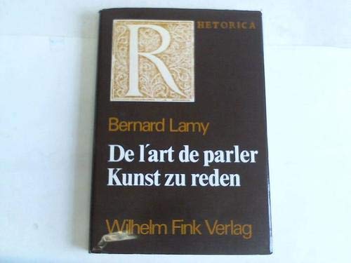 Reihe Rhetorik, Bd. 1: De l'art de parler Kunst zu reden Books