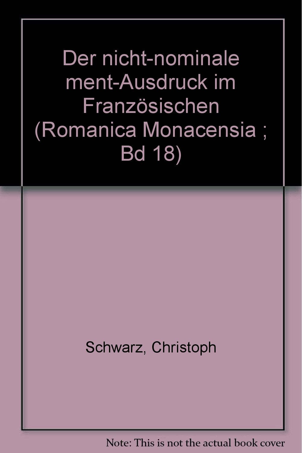 Der nicht-nominale 'ment'-Ausdruck im Französischen (Romanica Monacensia) Books