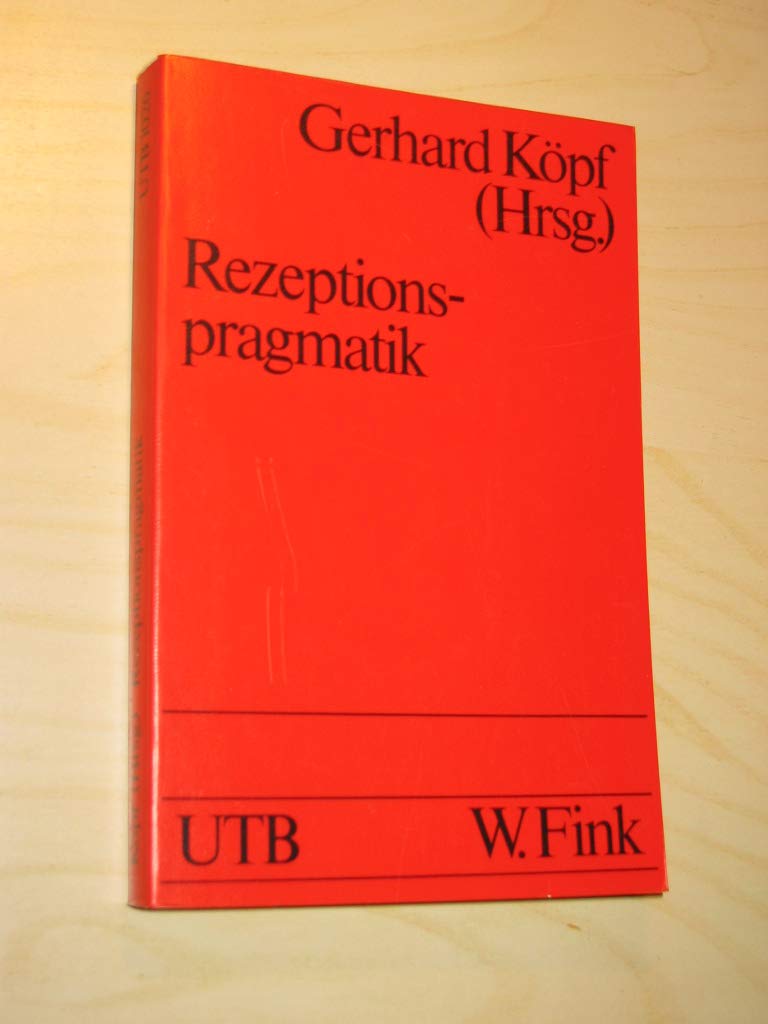 Rezeptionspragmatik: Beiträge zur Praxis des Lesens Books