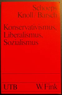 Konservativismus, Liberalismus, Sozialismus (Einführung, Texte, Bibliographien) Books