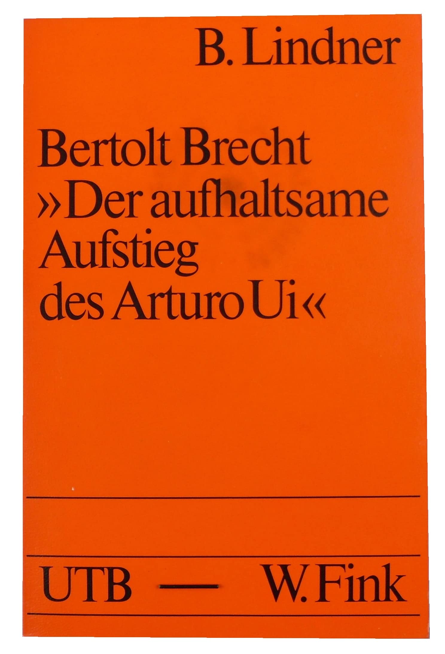 Bertolt Brecht: "Der aufhaltsame Aufstieg des Arturo Ui" (Modellanalysen zur deutschen Literatur) Art & Literature
