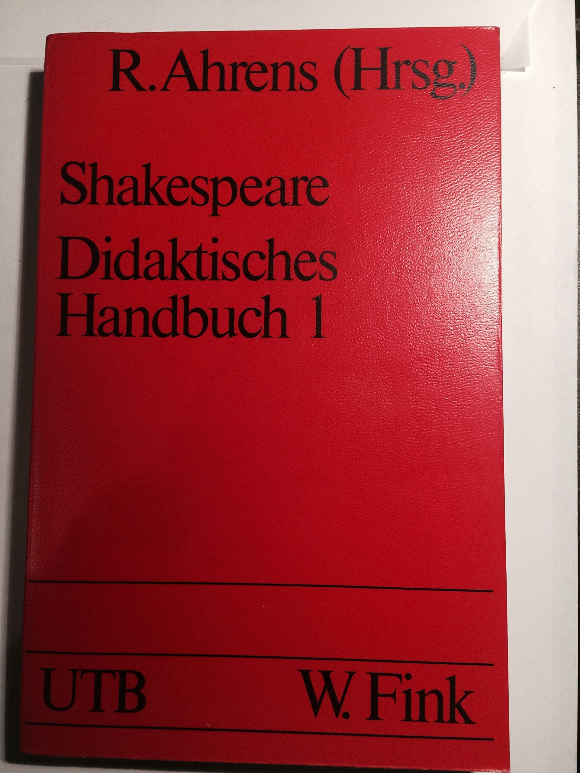 William Shakespeare. Didaktisches Handbuch I. Art & Literature Books