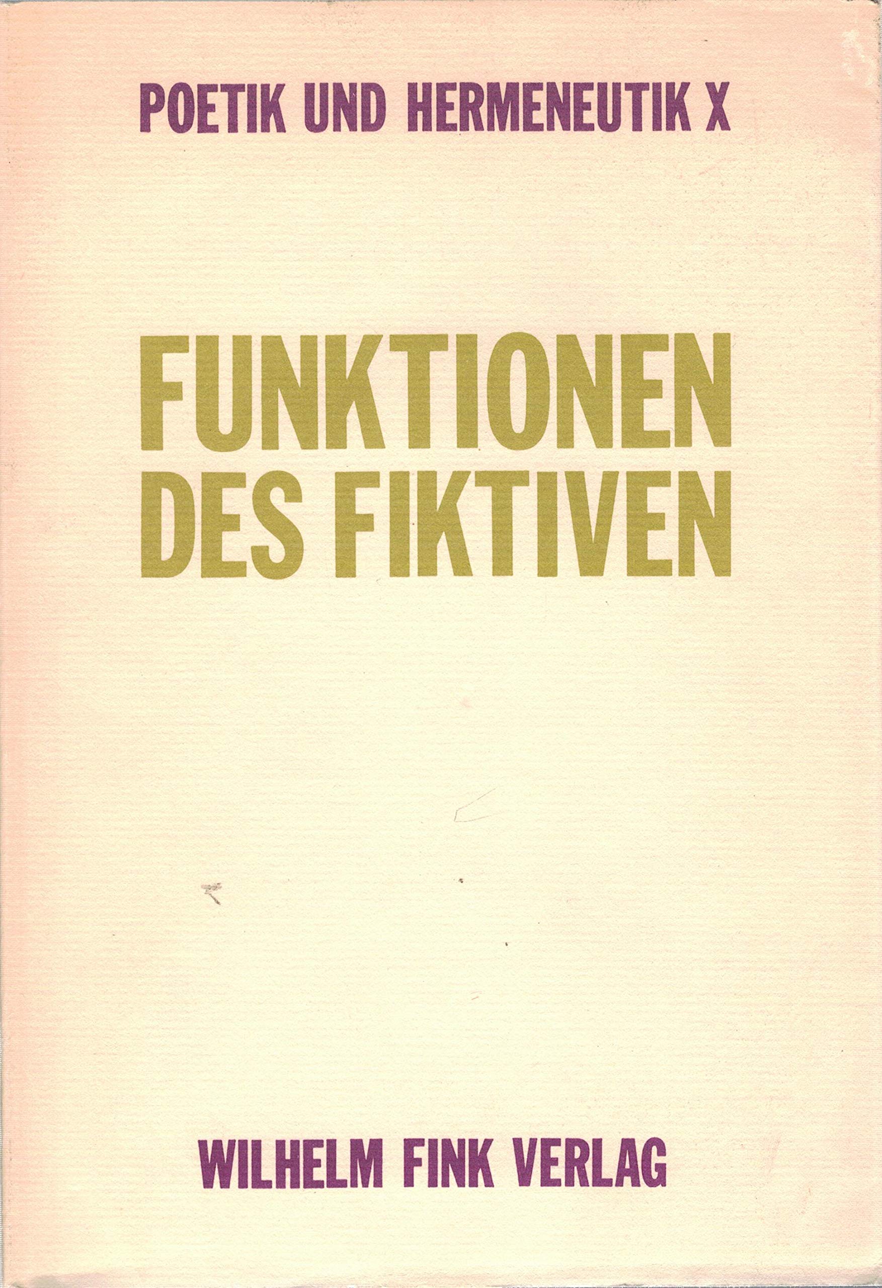 Poetik und Hermeneutik, Bd.10, Funktionen des Fiktiven Contemporary literature