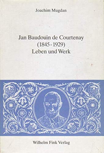 Jan Baudouin de Courtenay (1845-1929): Leben und Werk Books