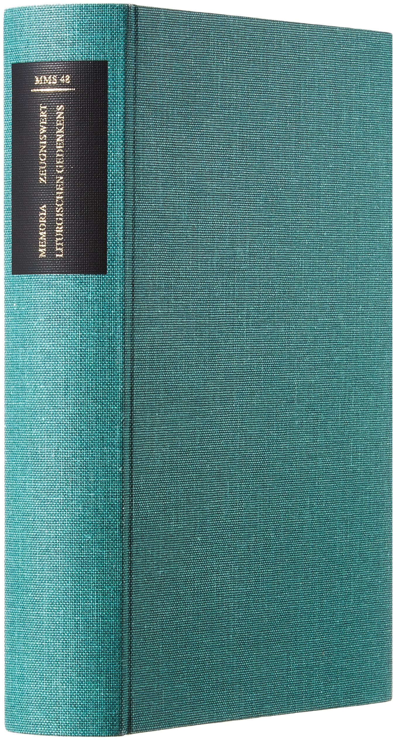Memoria: Der geschichtliche Zeugniswert des liturgischen Gedenkens im Mittelalter. Bestandteil des Quellenwerkes SOCIETAS ET FRATERNITAS (Münstersche Mittelalter-Schriften) Politics & History
