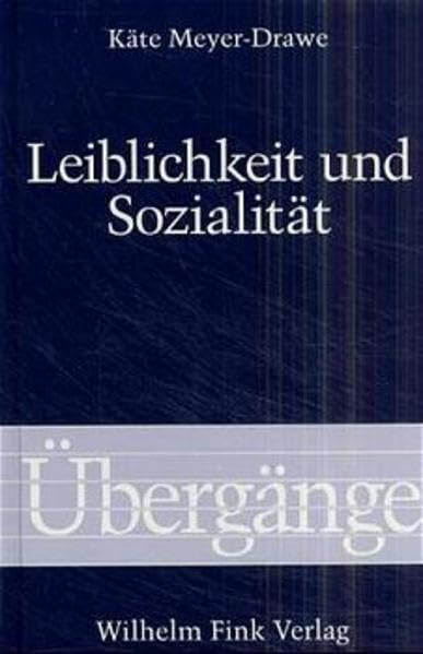 Leiblichkeit und Sozialität Philosophy