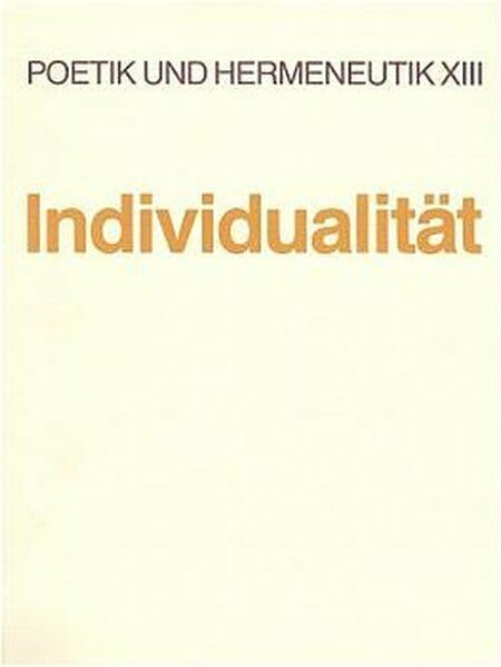 Poetik und Hermeneutik, Bd.13, Individualität Contemporary literature