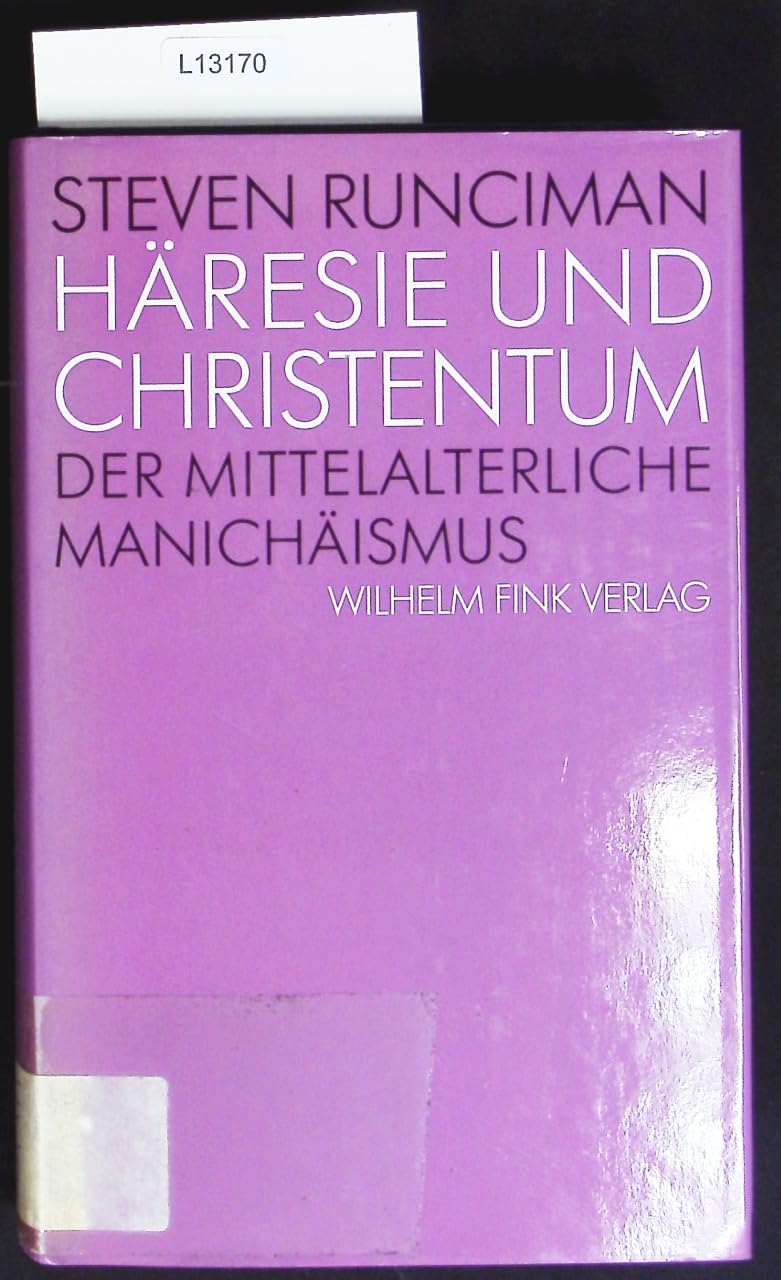 Häresie und Christentum - Der mittelalterliche Manichäismus Religion & Esotericism