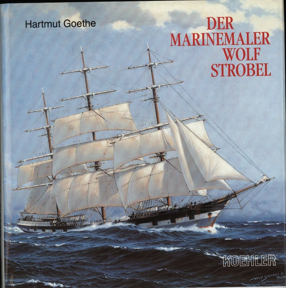 Der Marinemaler Wolf Strobel Books