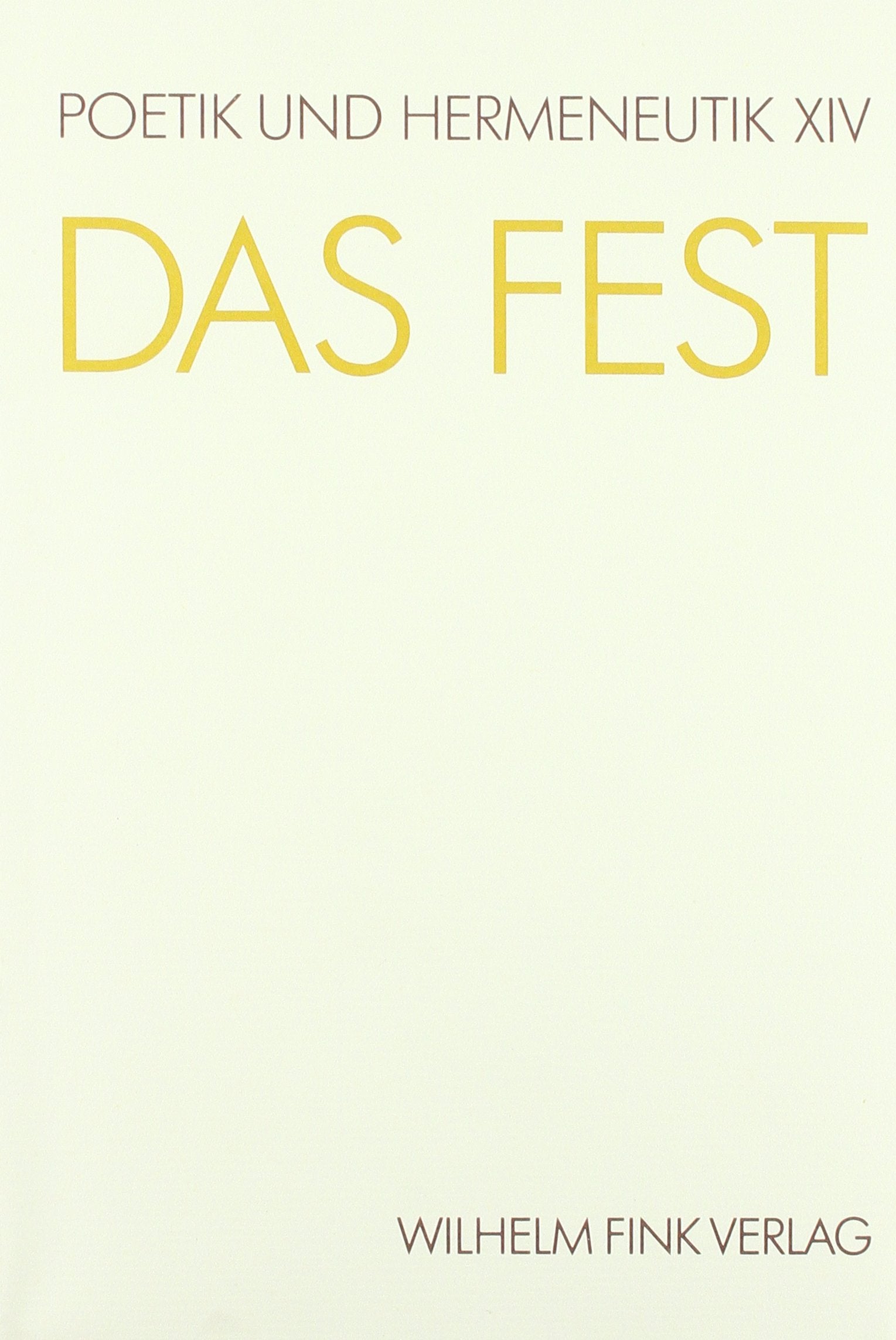 Poetik und Hermeneutik, Bd.14, Das Fest Social Sciences
