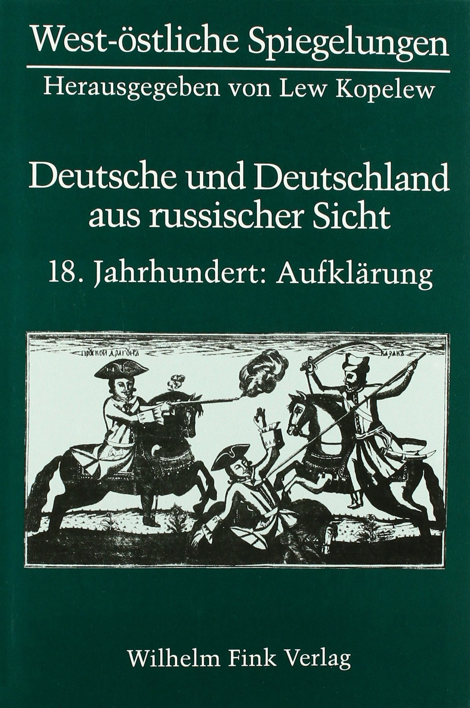 West-östliche Spiegelungen, Bd.2, Deutsche und Deutschland aus russischer Sicht, 18. Jahrhundert, Aufklärung German history